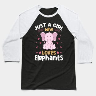 Just a Girl who Loves Elephants Gift Baseball T-Shirt